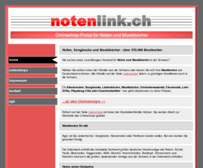 notenlink.ch: Noten - Musiknoten - Musikbücher - Songbooks | notenlink.ch
Unser Onlineshop-Portal bietet auch für Kunden in der Schweiz Musiknoten, Musikbücher, Liederbücher und Songbooks. Über 370.000 Noten können über einen der gelisteten Händler bestellt werden.