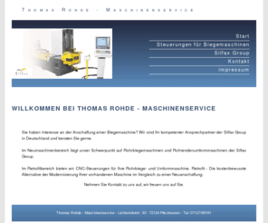 biegetechnologie.com: Thomas Rohde - Maschinenservice
Rohrbiegen, Rohrbiegemaschine, Pulzer, elektrische Biegemaschine, biegen, Rohr, Biegetechnik, Thomas Rohde, CNC Steuerungen, Steuerungen, Rohde, Silfax, Umformen, Pliezhausen, Rohrumformen, Rohrumformtechnik, Endenbearbeitung, Wellrohre, Hydroform