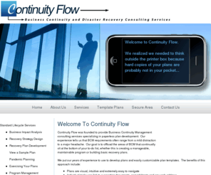 continuityflow.com: Continuity Flow
Business Continuity and Disaster Recovery Planning and Consulting, Web based plans and templates for use with iPad, iPod and other smart devices