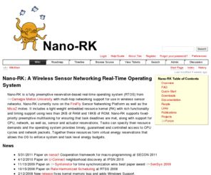 nano-rk.com: nano-RK
Nano-RK is a Real Time Wireless Sensor Networking Operating System developed at Carnegie Mellon University