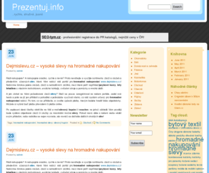 prezentuj.info: Prezentuj.info - ..rychle, stručně, jasně
Máte jedinečnou možnost vložit si k nám PR články úplně zadarmo. Stačí jen napsat a PR článek vložit. Pro napsání článku kontaktujte seo-tym.cz