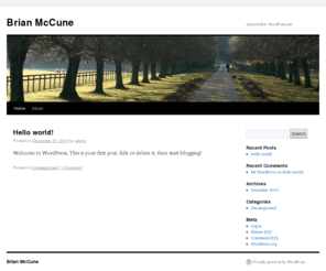 bmccune.com: Brian McCune | Just another WordPress site
Brian McCune is a Front End Developer located in the Bay Area. Expert in JavaScript, CSS, HTML, Usability, and User Interface Design.