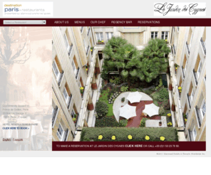 lejardindescygnes.com: Le Jardin des Cygnes - Le Jardin des cygnes et son extension privée, le Trianon, offrent une cuisine française gastronomique et raffinée. Fort de son adresse prestigieuse sur l’avenue George V, à quelques pas des Champs Elysees, Benoist Rambaud
Le Jardin des cygnes et son extension privée, le Trianon, offrent une cuisine française gastronomique et raffinée. Fort de son adresse prestigieuse sur l’avenue George V, à quelques pas des Champs Elysees, Benoist Rambaud