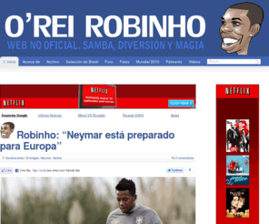 robinhoweb.com: Robinho
Web no oficial de Robinho con fotos, videos, noticias y entrevistas