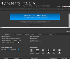 bannerfans.com: BannerFans - Free Banner Maker
Make banners, showcase your banners for friends to see, share your banners with friends and fans.