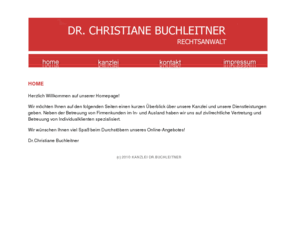 buchleitner-vienna.com: Rechtsanwalt Dr.Christiane Buchleitner
Kompetente Rechtsberatung in und rund um Wien.Spezialgebiet Zivil- und Eherecht