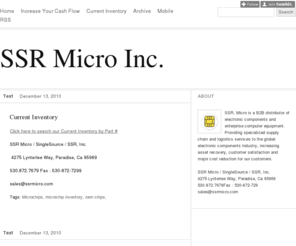 ssrmicro.com: SSR Micro Inc.
SSR, Micro is a B2B distributor of electronic components and enterprise computer equipment. Providing specialized supply chain and logistics services to the global electronic components industry,...