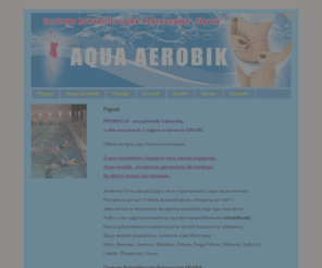 aqua-aerobik.pl: Figura -  Aqua aerobik Warszawa - Efekt gwarantowany.
Z nami schudniesz i będziesz mieć zdrowy kręgosłup / Warszawa - Centrum, Mokotów, Bemowo, Ochota, Praga, Anin, Piaseczno, Ursus / 22 671 03 40 / 14 lat doświadczenia.