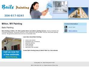 bailspainting.com: Painting Milton, WV - Bails Painting 304-617-8241
Bails Painting provides Painting, Power washing services to Milton, WV. Call 304-617-8241 now for a free estimate.