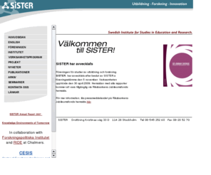 sister.nu: SISTER - Institutet för studier av utbildning och forskning
SISTER - Swedish Institute for Studies in Education and Research