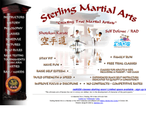 sterlingmartialarts.com: Sterling Martial Arts
Sterling Martial Arts focuses on full range martial arts training, look for a school near you. Training includes traditional shotokan karate, pressure points, kick boxing, jujitsu, street fighting, tournament fighting and kata.