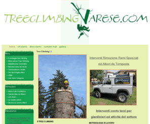 treeclimbingvarese.com: Benvenuto in treeclimbingvarese
tree climbing treeclimbing Varese potatura e abbattimento piante ed alberi anche di alto fusto  manutenzione giardini impianti di irrigazione