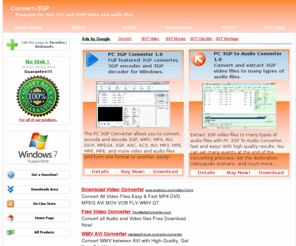 convert-3gp.com: Convert-3GP : Convert 3GP, 3G2 and 3GPP and more video files.
Convert-3GP is a website that provides 3GP, 3G2 and 3GPP Converter, 3GP Joiner, 3GP Splitter and Cutter, 3GP Editor and more for 3GP, 3G2 and 3GPP video files.