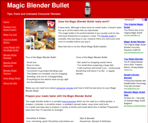 magicblenderbullet.com: Magic Blender Bullet: does it really work?
Are the infomercial claims true? Get blender bullet tips, facts, unbiased consumer reviews and recipes designed for this magic blender bullet.