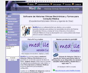 medical-soft.com: MedFile 5.x - Software de Historias Clnicas y Turnos (Citas) - Expedientes Clnicos Electrnicos, Historiales Clnicos
Software de Historias Clnicas y Agenda de Citas para consultorios mdicos. Versiones para PC, redes y portable (porttil) para memorias USB. Descargue una copia evaluacin gratuita.