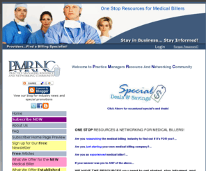 medicalbillersassociations.com: PMRNC - One Stop Medical Billing Resources and Networking
Want to start a career in medical billing?, PMRNC is a one stop community and resources for new and experienced medical billers