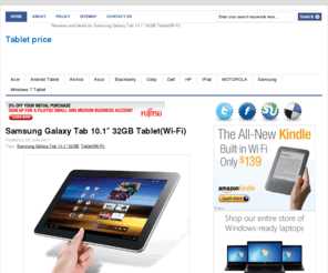 tabletprice.org: Check Tablet Price or get deals for Tablet PC with best price
You can check Tablet Price or get deals for Tablet PC with best price from any best online store for any Tablet brand