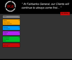 fairbanksgeneral.com: Fairbanks General Incorporated, General Contractors, Construction Management
At Fairbanks General, we represent the traditional bid/negotiated approach with work preformed on a lump sum price or cost plus a fee resulting in a guaranteed maximum price contract. 