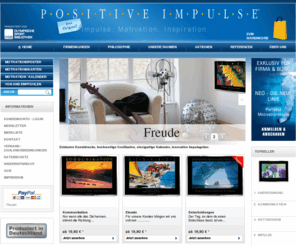 positive-impulse.com: Positive Impulse
POSITIVE IMPULSE - das Original! Exklusive Kunstdrucke, hochwertige Grußkarten, einzigartige Kalender, innovative Impulsgeber. 