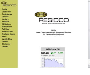 residco.com: www.residco.com
Transportation equipment investment management since 1982.  RESIDCO provides value-added financial solutions to the rail and aviation equipment markets.