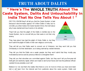truthaboutdalits.com: Dalits in India, Caste System, Untouchables, Outcastes, Varna
Detailed And Accurate Information And Analysis of Caste Syste, Untouchability And Dalit Problem