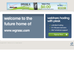 wgrasc.com: Future Home of a New Site with WebHero
Providing Web Hosting and Domain Registration with World Class Support