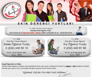 ekinyurdu.com: Ekin Öğrenci Yurtları - Buca / İZMİR
Ekin Kız-Erkek Öğrenci Yurtları - Buca / İzmir