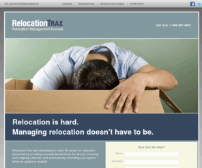 relocationtrax.com: Relocation Management Evolved | 866-887-4905 | RelocationTrax
RelocationTrax Relocation Management software helps residential real estate companies manage incoming, outgoing, and third party referrals. Track agents, updates and automate follow-ups to third party companies.