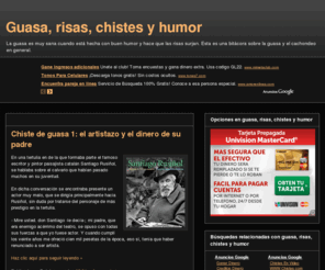 guasa.es: Guasa con humor, risas y chistes a tutiplén
Bitácora sobre la guasa, el cachondeo y la juerga en general, la risa es sana, los chistes y el humor son de lo mejor