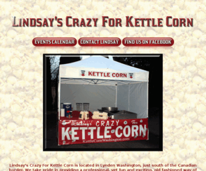 kettlecornwashington.com: Lindsay's Crazy for Kettle Corn
Best Kettle Corn in Washington State.