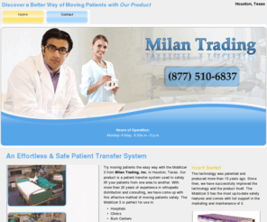 mobilizer3.com: Milan Trading, Inc. | Houston, TX - Mobile Edition
Try moving patients the easy way with the Mobilizer 3 from Milan Trading, Inc. in Houston, Texas.