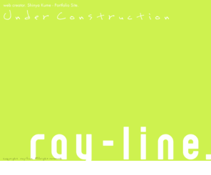 ray-line.com: ray-line.
Official website ray-line. : web creator Shinya Kume Tokyo Japan.