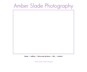 amberslade.com: Amber Slade Photography
Please write a short description about your business