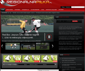 regionalnapilka.pl: RegionalnaPilka.pl - największe źródło informacji o futbolu w Twoim regionie!
RegionalnaPilka.pl - największe źródło informacji o futbolu w Twoim regionie!