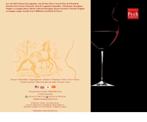 domainepechlaurier.com: vins aoc côteaux du languedoc et les vins de pays d'oc du domaine pech laurier à quarante, hérault, languedoc-roussillon
Vins AOC Côteaux du Languedoc et les vins de Pays d'Oc du Domaine Pech Laurier à Quarante, en Hérault, Languedoc-Roussillon : Syrah, Chardonnay, Sauvignon, Viognier, Merlot et Cabernet-Sauvignon, Grands Crus et Millésimes.