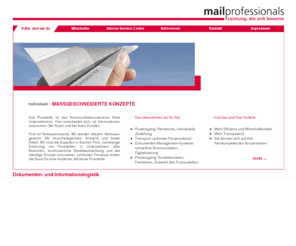 mail-professionals.com: dafür sind wir da - massgeschneiderte und innovative Konzepte, effiziente Poststelle
mailprofessionals
- individuell - Massgeschneiderte Konzepze
