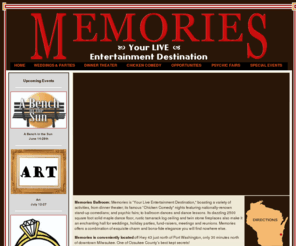 memoriesbalroom.com: Live Entertainment Dinner Theater - Weddings - Chicken Comedy - Memories Ballroom: Port Washington near Milwaukee Wisconsin
Memories Ballroom dinner theater offers live entertainment, delicious dinners, free parking, and full-service bar all within a short drive from North Milwaukee.