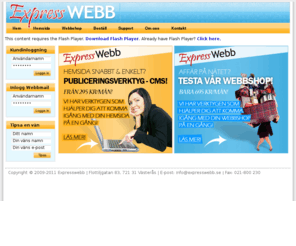 expresswebb.se: Expresswebb.se - Professionell hemsida och webbshop med HemsidaExpress och WebbshopExpress - e-butik - e-handel - cms
Expresswebb erbjuder ett komplett program av produkter och tjänster inom Internet och hemsidor.