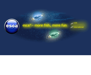 nolight-nobite.com: Welcome to the world of esca®
esca®: more fish - more fun
attractor
fishing lure
lure light