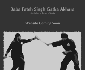 bfsgatka.com: Baba Fateh Singh Gatka
Baba Fateh Singh Gatka Akhara - Specialist in art of Gatka (Sikh Martial Arts) based in East/South East London