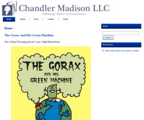 chandlermadison.com: Chandler Madison LLC: Home
Home: The Gorax And His Green Machine
The Global Warming Book Your Child Must Read
The people of Doozerville learn that you can go too far in protecting  the environment. The Doozers live happy lives in t