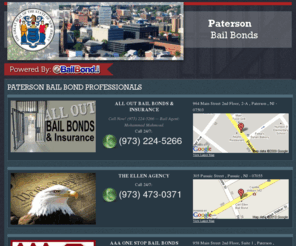 patersonbail.com: Paterson Bail Bonds | Passaic County bondsman in Paterson, NJ
Bailbond.com the nations #1 directory provides you with listings of Passaic County independent bail bondsman and criminal attorneys. Licensed Paterson bail bondsmen and criminal lawyers are featured on Bailbond.com