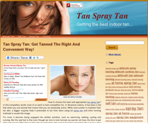 tanspraytan.com: Tan Spray Tan
Tan spray tan and different sunless tanning products are highly in demand, but which one to choose or use? Or what is the best spray tanning?