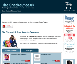 thecheckout.co.uk: The Checkout.co.uk | Offers great new products sourced from some of the biggest and best brands available online
Shopping The Checkout offers great new products sourced from some of the biggest and best brands available on-line. So check us out now for great cheap brand value goods