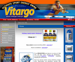 vitargo.com.pl: Vitargo - odżywki i napoje energetyczne dla sportowców
Vitargo to odżywki, napoje i batony energetyczne,węglowodanowe,proteinowe,ultrahipotoniczne wspomagające trening. Dystrybutorem Vitargo jest Firma VEN-NATURA.