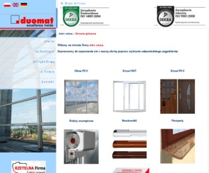 duomat.com.pl: dmt-okna - Okna PCV - Szczecin, Recz, Choszczno
Produkcja, sprzedaż, montaż i serwis okien i drzwi z pcv, aluminium oraz drewna.