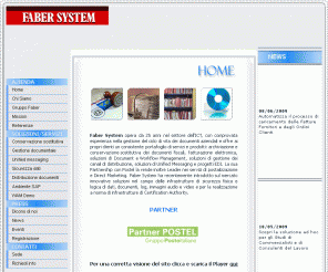 fabersystem.it: ::FABER SYSTEM - Home page::
Faber System offre soluzioni di archiviazione e conservazione sostitutiva di documenti fiscali oltre a servizi di postalizzazione.