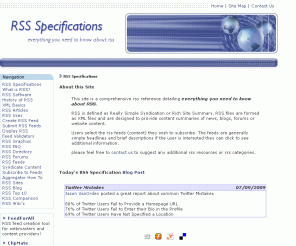 rss-specifications.com: RSS Specifications and RSS Feeds
RSS specifications and general information related to RSS and XML, including rss software, newsreaders, content syndication, and the history of rss.