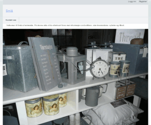 smiaa.net: Velkomen til Smiå si heimeside. På denne sida vil du etterkvart finna meir informasjon om butikken, våre leverandørar, nyheter og tilbod. - Smiå
Hjemmeside for Smiå