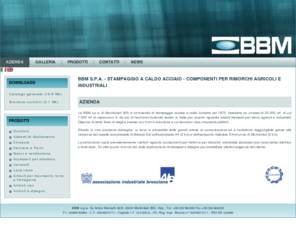 bbmspa.it: BBM s.p.a. - Stampaggio a caldo acciaio - Componenti per rimorchi agricoli e industriali
BBM s.p.a. Stampaggio a caldo acciaio